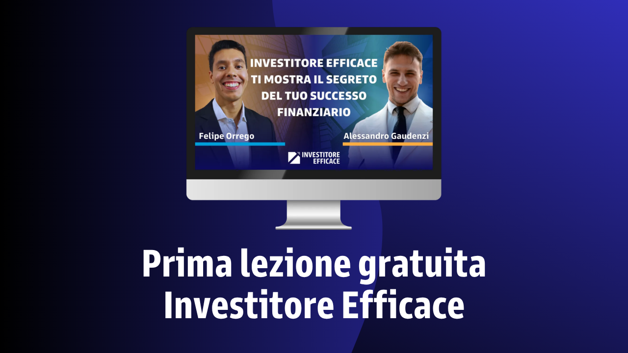 La prima lezione di Investitore Efficace